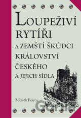 Loupeživí rytíři
