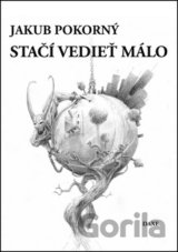 Stačí vedieť málo