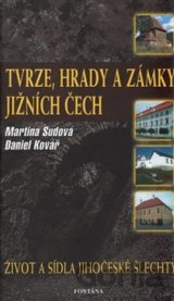 Tvrze, hrady a zámky Jižních Čech