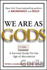 We Are As Gods
