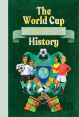 The World Cup: A Very Peculiar History