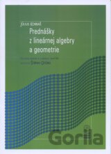 Prednášky z lineárnej algebry a geometrie
