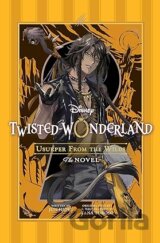 Disney Twisted-Wonderland: Usurper from the Wilds