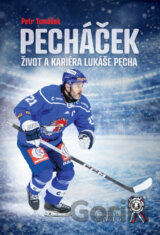 Pecháček. Život a kariéra Lukáše Pecha