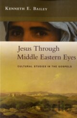Jesus Through Middle Eastern Eyes