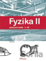 Fyzika II 1. díl Pracovní sešit