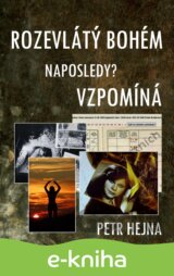Rozevlátý bohém naposledy? vzpomíná