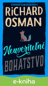 Neuveriteľné bohatstvo
