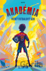 Akadémia: Veľký futbalový sen