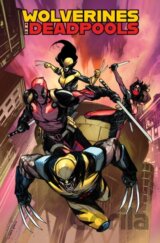 Wolverines & Deadpools