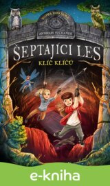Šeptající les: Klíč klíčů