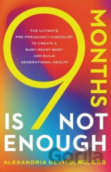 9 Months Is Not Enough