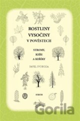 Rostliny Vysočiny v pověstech.  Stromy, keře a keříky