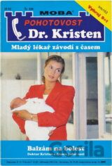 Balzám na bolest : doktor Kristen a drama jedné noci