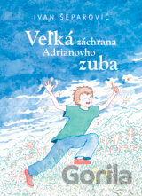 Veľká záchrana Adrianovho zuba