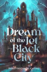 Dream of the Jet-Black City