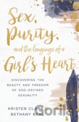 Sex, Purity, and the Longings of a Girl's Heart