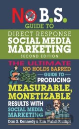No B.S. Guide to Direct Response Social Media Marketing
