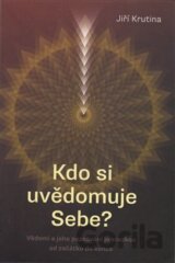 Kdo si uvědomuje Sebe?
