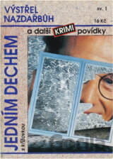 Výstřel nazdařbůh a další krimi povídky