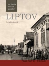 Liptov - Zo života našich predkov