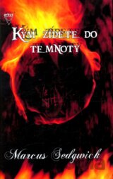 Kým zídete do temnoty