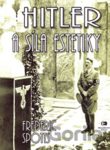 Hitler a síla estetiky