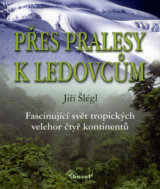 Přes pralesy k ledovcům