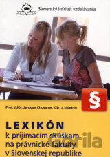 Lexikón k prijímacím skúškam na právnické fakulty v Slovenskej republike