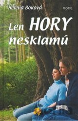 Len hory nesklamú