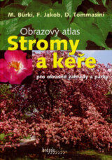 Stromy a keře pro okrasné zahrady a parky