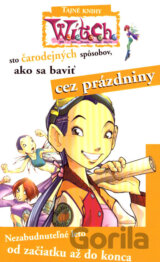 W.I.T.C.H. - Sto čarodejných spôsobov, ako sa baviť cez prázdniny