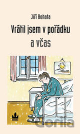 Vrátil jsem se v pořádku a včas