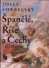 Španělé, Říše a Čechy v 16. a 17. století