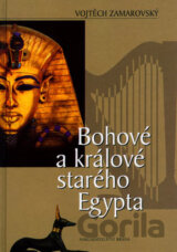 Bohové a králové starého Egypta