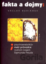 Fakta a dojmy: Psychoanalytikův malý průvodce rodným krajem Sigmunda Freuda