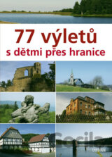 77 výletů s dětmi přes hranice