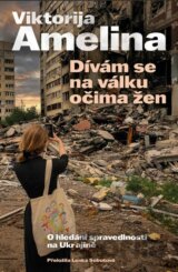 Dívám se na válku očima žen