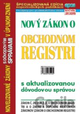 Nový zákon o obchodnom registri s aktualizovanou dôvodovou správou