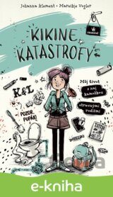 Kikine katastrofy 1: Môj život s naj kamoškou a otravnými rodičmi
