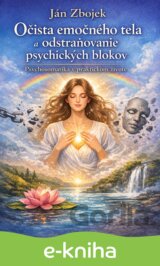 Emočná očista tela a odstraňovanie psychických blokov