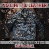 No Life ´Til Leather - A Tribute To Metallica´s Kill ´Em All