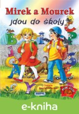 Mirek a Mourek jdou do školy