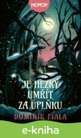 Je hezký umřít za úplňku