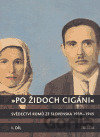 Po Židoch Cigáni I. díl (1939 - srpen 1944)