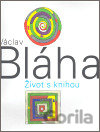 Václav Bláha. Život s knihou
