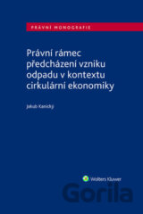 Právní rámec předcházení vzniku odpadu v kontextu cirkulární ekonomiky