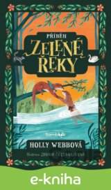 Příběh Zelené řeky