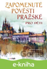 Zapomenuté pověsti pražské pro děti