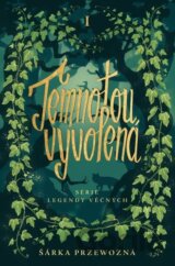 Temnotou vyvolená